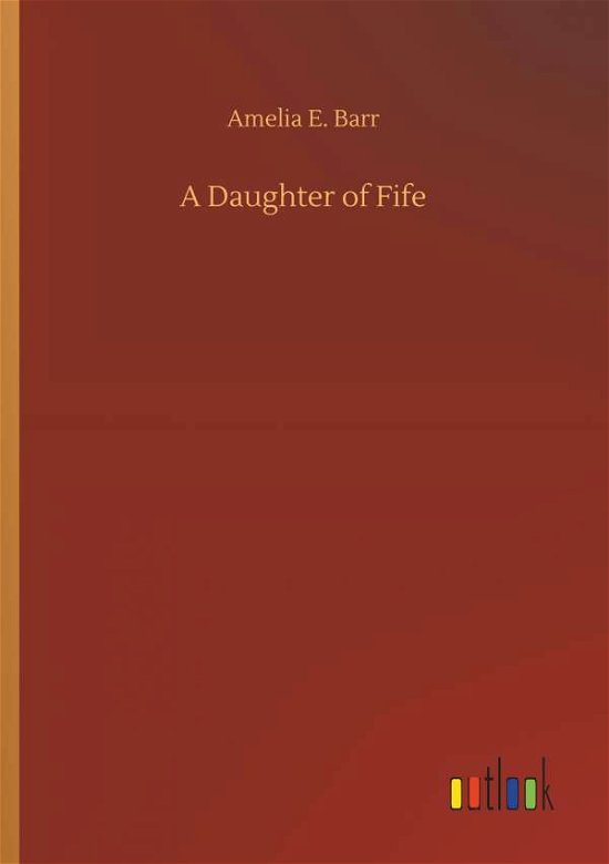 Cover for Barr · A Daughter of Fife (Book) (2019)