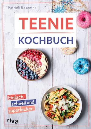 Cover for Patrick Rosenthal · Teenie-Kochbuch (Hardcover Book) (2021)