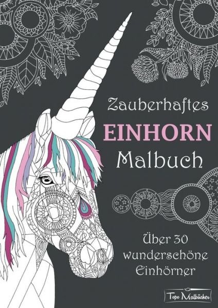 Cover for Malbücher · Zauberhaftes Einhorn Malbuch (Buch) (2018)