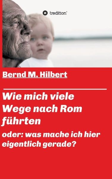 Cover for Hilbert · Wie mich viele Wege nach Rom fü (Buch) (2020)