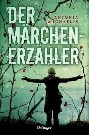 Cover for Antonia Michaelis · Der Märchenerzähler (Taschenbuch) (2022)