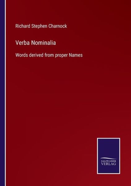 Cover for Richard Stephen Charnock · Verba Nominalia (Paperback Book) (2022)