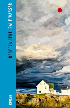 Cover for Rebecca Pert · Raue Wasser (Book) (2022)