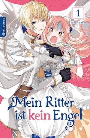 Cover for Yukari Sakai · Mein Ritter ist kein Engel 01 (Buch) (2025)