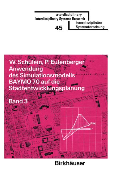 Cover for Eulenberger · Anwendung DES Simulationsmodells BAYMO 70 Auf Die Stadtentwicklungsplanung: Band 3: Anhang: Ermittlung Der Parameter - Statistische Daten (1961-1972) Von Erlagen - Aufberetung DES Landesentwicklungsmodells BAYMO 70 Zur Implementierung in Das Informationss (N/A) (1979)