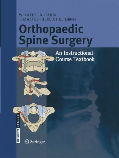Cover for W Kafer · Orthopaedic Spine Surgery: - An Instructional Course Textbook (Paperback Book) [2008 edition] (2014)