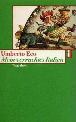 Wagenbachs TB.370 Eco.Mein verr.Italien - Umberto Eco - Bøker -  - 9783803123701 - 