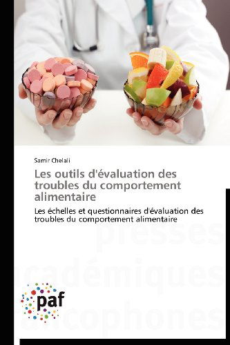 Cover for Samir Chelali · Les Outils D'évaluation Des Troubles Du Comportement Alimentaire: Les Échelles et Questionnaires D'évaluation Des Troubles Du Comportement Alimentaire (Paperback Book) [French edition] (2018)