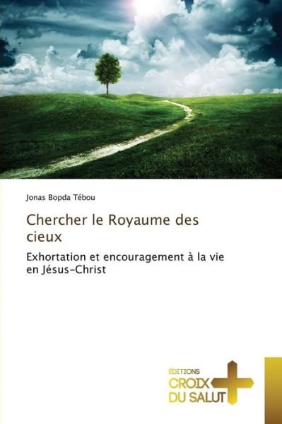 Cover for Bopda Tebou Jonas · Chercher Le Royaume Des Cieux (Paperback Bog) (2018)