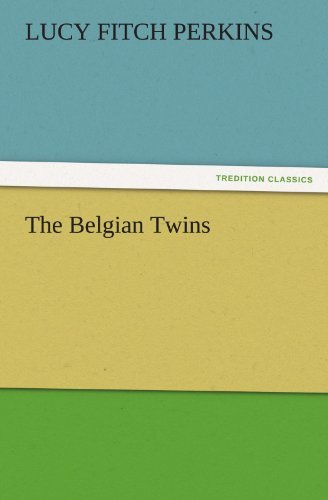 Cover for Lucy Fitch Perkins · The Belgian Twins (Tredition Classics) (Paperback Book) (2011)
