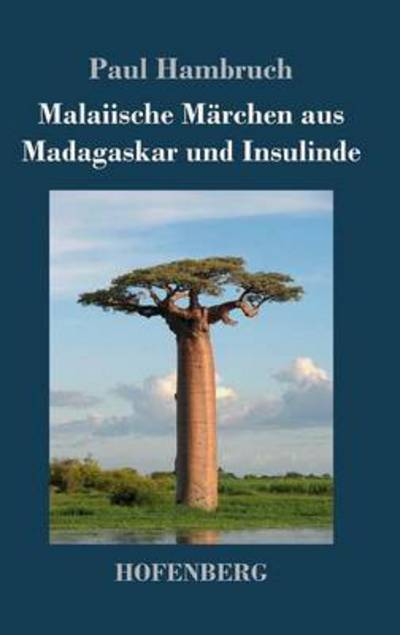 Cover for Paul Hambruch · Malaiische Marchen Aus Madagaskar Und Insulinde (Gebundenes Buch) (2014)