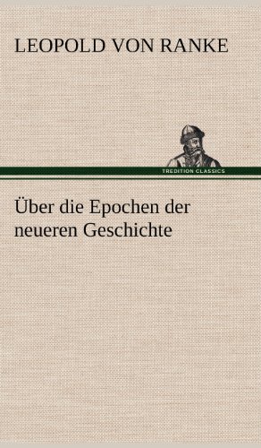 Cover for Leopold Von Ranke · Uber Die Epochen Der Neueren Geschichte (Gebundenes Buch) [German edition] (2012)