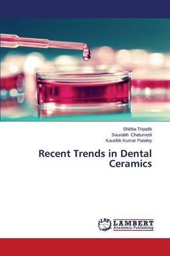 Cover for Pandey Kaushik Kumar · Recent Trends in Dental Ceramics (Taschenbuch) (2014)