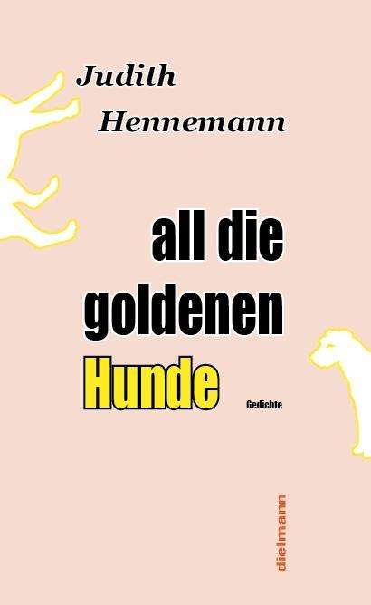 Cover for Hennemann · All Die Goldenen Hunde, M. 1 (Book)