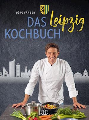 Cover for Jörg Färber · Das Leipzig-Kochbuch (Book) (2024)