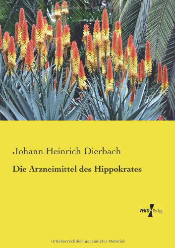 Cover for Johann Heinrich Dierbach · Die Arzneimittel des Hippokrates (Paperback Book) [German edition] (2019)