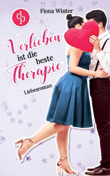 Cover for Fiona Winter · Verlieben ist die beste Therapie (Paperback Book) (2020)