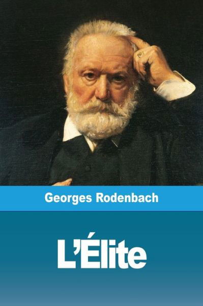 Cover for Georges Rodenbach · L'Elite (Paperback Book) (2019)