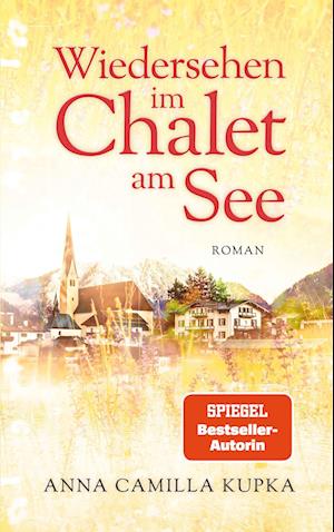 Cover for Anna Kupka · Wiedersehen im Chalet am See (Book) (2023)