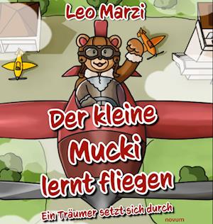 Cover for Leo Marzi · Der kleine Mucki lernt fliegen (Book) (2023)