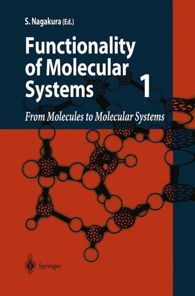 From Molecules to Molecular Systems - Saburo Nagakura - Books - Springer Verlag, Japan - 9784431668701 - January 22, 2013