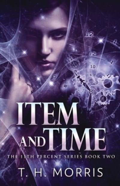 Cover for T H Morris · Item and Time - 11th Percent (Paperback Bog) (2021)