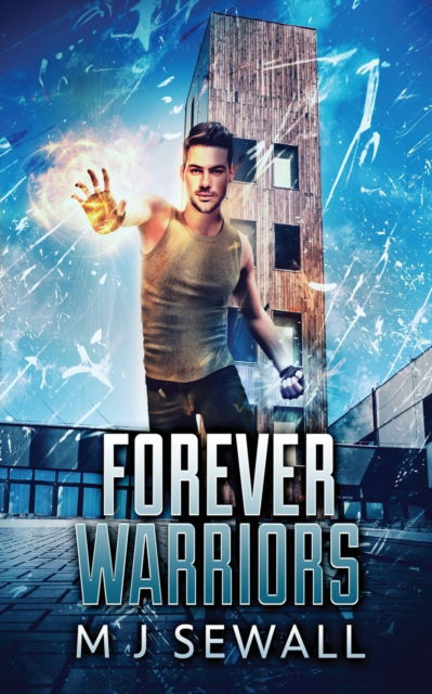 Cover for M J Sewall · Forever Warriors - Forever Warriors (Paperback Book) [2nd edition] (2021)