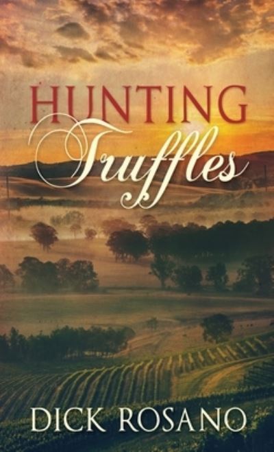Cover for Dick Rosano · Hunting Truffles (Innbunden bok) (2021)