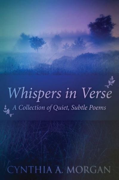 Cover for Cynthia a Morgan · Whispers In Verse: Poetry For Stillness (Paperback Book) [Large type / large print edition] (2021)