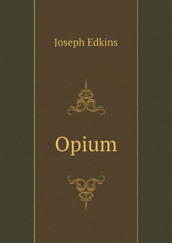 Cover for Edkins Joseph · Opium (Paperback Book) (2013)