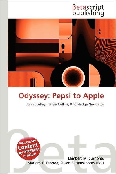 Pepsi to Apple - Odyssey - Bøger - Betascript Publishing - 9786131430701 - 22. august 2010
