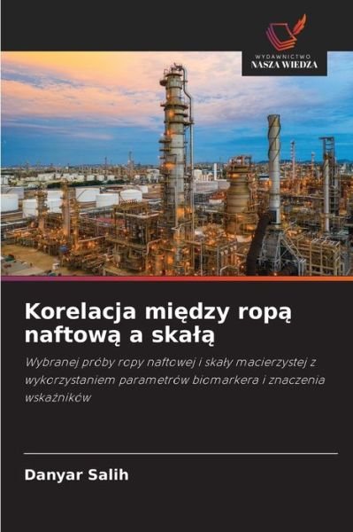 Cover for Danyar Salih · Korelacja mi?dzy rop? naftow? a skal? (Taschenbuch) (2020)
