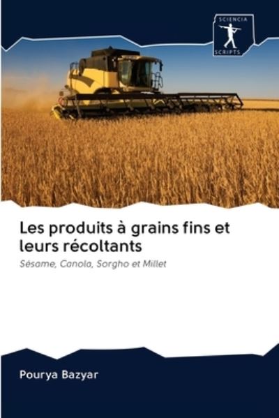 Cover for Pourya Bazyar · Les produits a grains fins et leurs recoltants (Paperback Book) (2020)