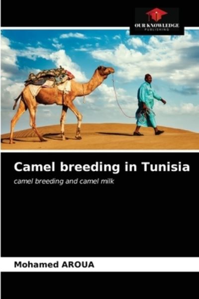 Cover for Mohamed Aroua · Camel breeding in Tunisia (Paperback Book) (2021)