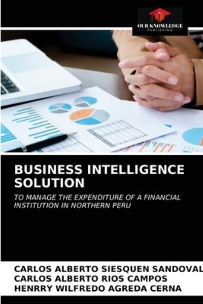Cover for Carlos Alberto Siesquen Sandoval · Business Intelligence Solution (Paperback Book) (2021)