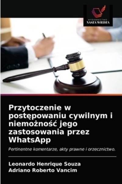 Cover for Leonardo Henrique Souza · Przytoczenie w post?powaniu cywilnym i niemo?no?c jego zastosowania przez WhatsApp (Paperback Book) (2021)