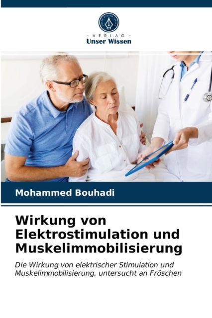 Cover for Mohammed Bouhadi · Wirkung von Elektrostimulation und Muskelimmobilisierung (Paperback Book) (2021)