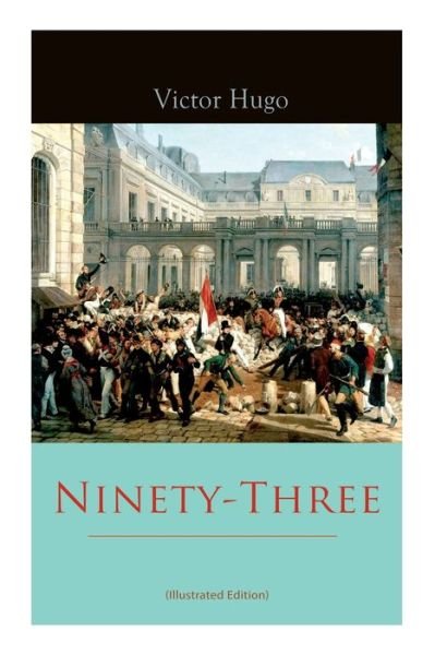 Cover for Victor Hugo · Ninety-Three (Paperback Book) [Illustrated edition] (2020)