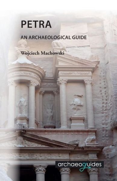 Cover for Wojciech Machowski · Petra: an Archaeological Guide (Paperback Book) (2015)