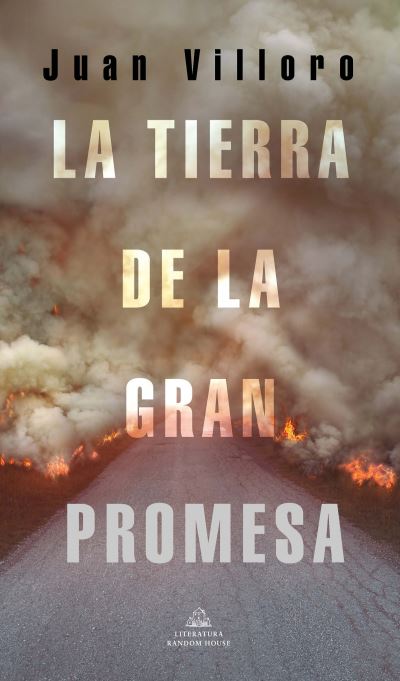 La tierra de la gran promesa - Juan Villoro - Książki - Mondadori - 9788439738701 - 1 października 2021