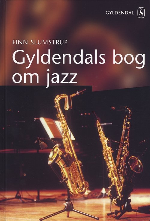 Cover for Finn Slumstrup · Gyldendals bog om jazz (Indbundet Bog) [1. udgave] (2003)