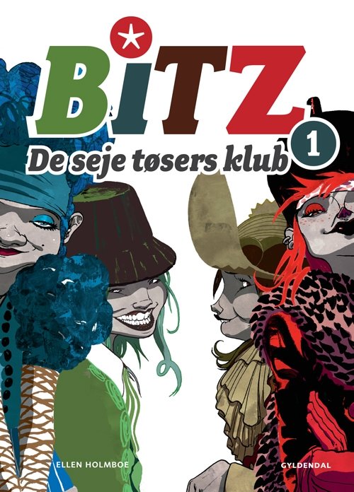 B.I.T.Z.: B.I.T.Z. - De seje tøsers klub - Ellen Holmboe - Boeken - Gyldendal - 9788702081701 - 22 oktober 2009