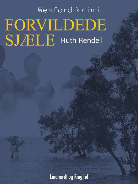 Cover for Ruth Rendell · Wexfordserien: Forvildede sjæle (Hæftet bog) [2. udgave] (2017)