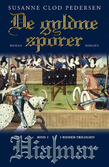 Cover for Susanne Clod Pedersen · Hialmar, bind 1: De gyldne sporer (Sewn Spine Book) [1º edição] (2008)