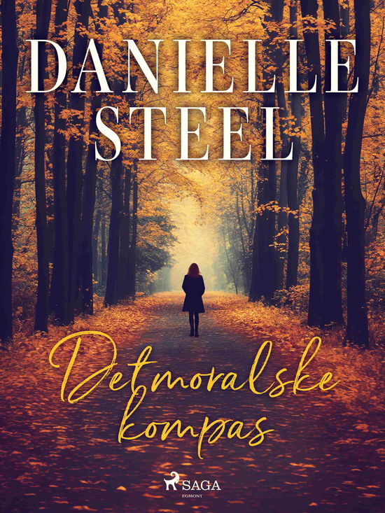 Cover for Danielle Steel · Det moralske kompas (Sewn Spine Book) [1st edition] (2025)