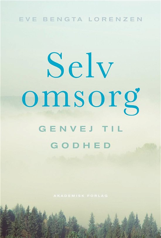 Cover for Eve Bengta Lorenzen · Selvomsorg (Heftet bok) [1. utgave] (2018)