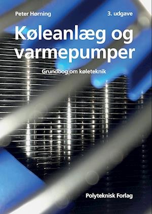 Cover for Peter Hørning · Køleanlæg og varmepumper (Sewn Spine Book) [3e uitgave] (2023)