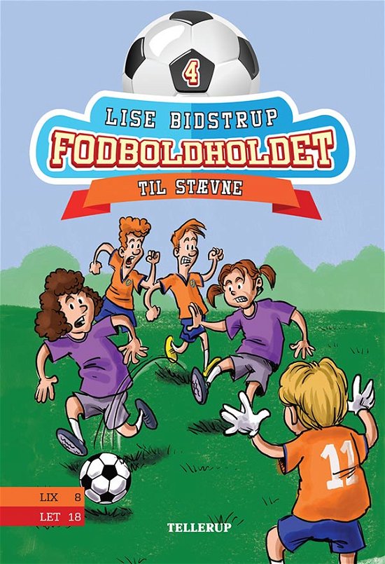 Cover for Lise Bidstrup · Fodboldholdet, 4: Fodboldholdet #4: Til stævne (Hardcover Book) [1er édition] (2018)