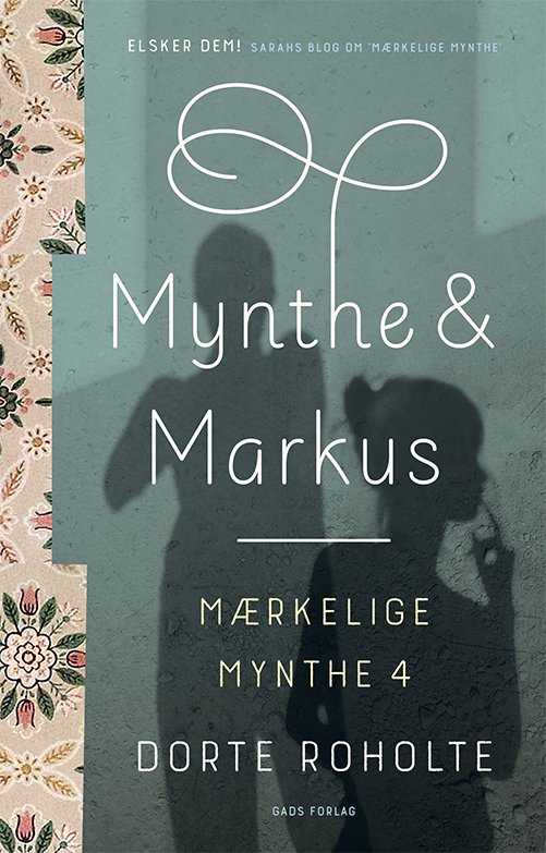 Mærkelige Mynthe: Mærkelige Mynthe 4: Mynthe & Markus - Dorte Roholte - Kirjat - Gads Børnebøger - 9788762733701 - maanantai 30. syyskuuta 2019