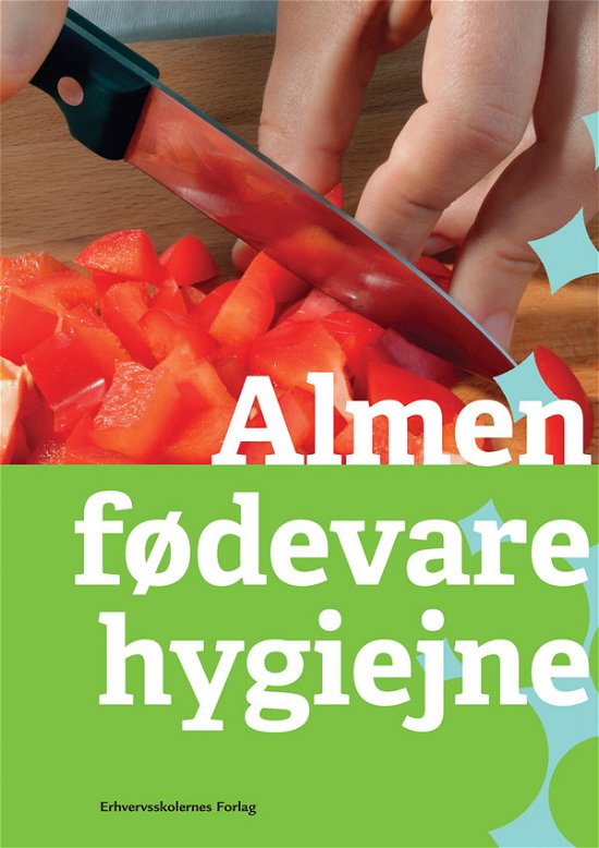 Cover for Benny Løvholm Christensen Solveig Sørensen · Almen fødevarehygiejne (Bok) [23. utgave] (2011)